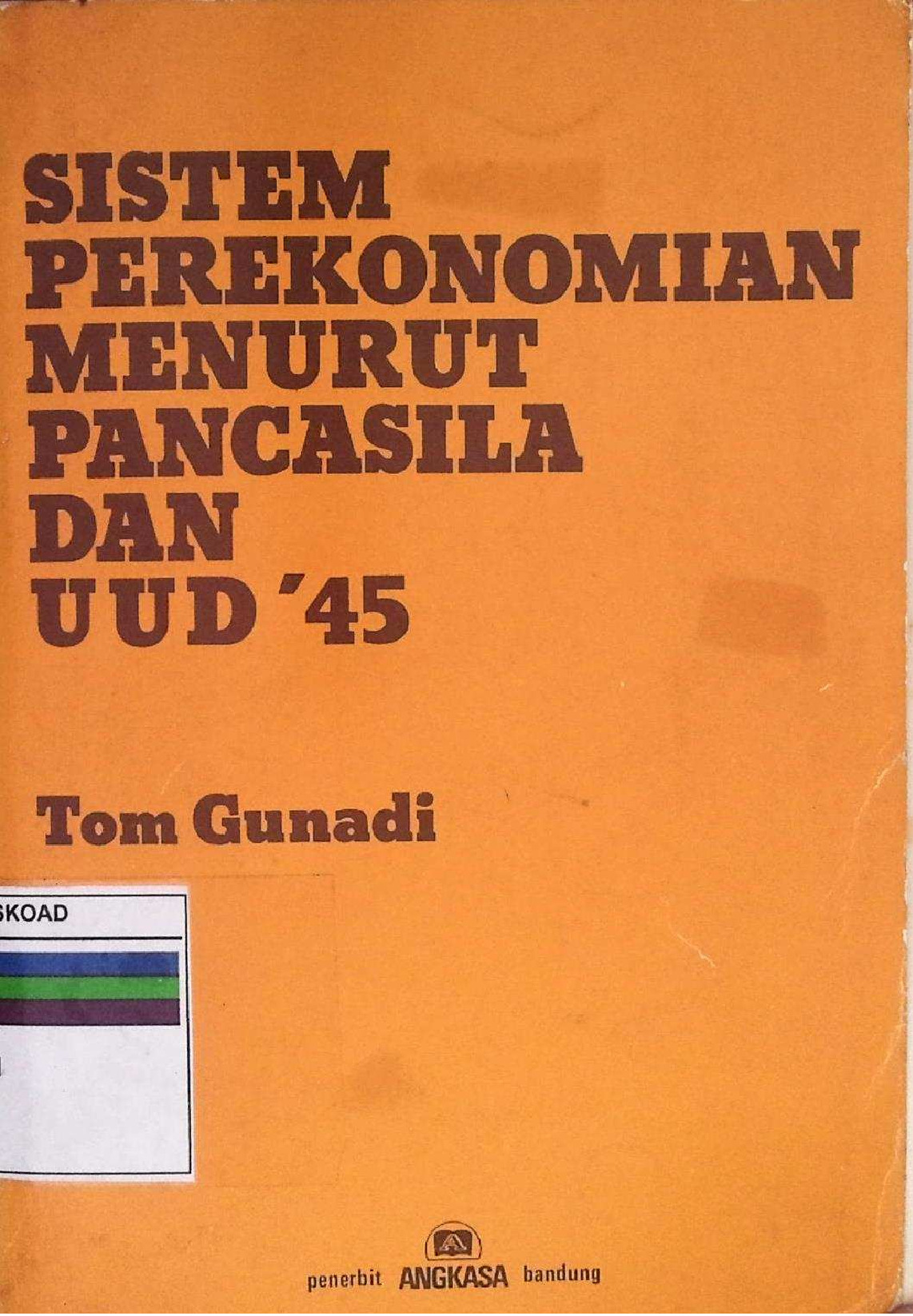 SISTEM PEREKONOMIAN MENURUT PANCASILA DAN UUD 45